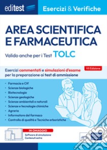 EBOOK- Area scientifica e farmaceutica Esercizi & Verifiche: Esercizi commentati e simulazioni d’esame per la preparazione ai test di ammissione. E-book. Formato EPUB ebook di AA. VV.