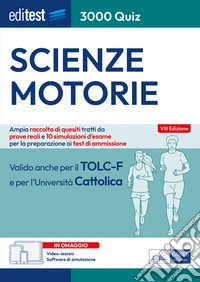 EBOOK- Editest 3000 quiz Scienze motorie: Ampia raccolta di quiz tratti da prove reali e 10 simulazioni per la preparazione ai test di ammissione. E-book. Formato EPUB ebook