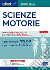 EBOOK- Editest 3000 quiz Scienze motorie: Ampia raccolta di quiz tratti da prove reali e 10 simulazioni per la preparazione ai test di ammissione. E-book. Formato EPUB ebook