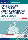 EBOOK- Editest 8000 Quiz Professioni sanitarie Area scientifica e farmaceutica: Ampia raccolta di quesiti suddivisi per materia e argomento per la preparazione ai test di ammissione. E-book. Formato EPUB ebook