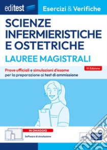 Eserciziario Test Magistrale Scienze infermieristiche e ostetriche 2024: Prove ufficiali e simulazioni d'esame per la preparazione ai test di ammissione. E-book. Formato EPUB ebook di AA. VV.