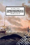 Tonni matematici e balene metafisicheI filosofi e gli animali. E-book. Formato EPUB ebook di Scapoli Nadia