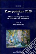 Zoon Politikon 2010 II: Politiche sociali e partecipazione. On Social Policy and Participation. E-book. Formato PDF ebook