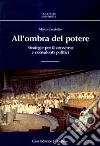 All'ombra del potere: Strategie per il consenso e consulenti politici. E-book. Formato EPUB ebook di Marco Cacciotto