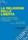 La Religione della Libertàe altre conferenze americane su Europa e umanismo. E-book. Formato Mobipocket ebook