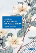 Il gelsomino e la pozzanghera. E-book. Formato Mobipocket ebook