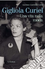 Gigliola CurielUna vita nella moda. E-book. Formato Mobipocket ebook