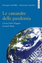 Le cassandre della pandemia. E-book. Formato Mobipocket