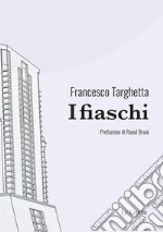 I fiaschiPrefazione di Raoul Bruni. E-book. Formato Mobipocket ebook