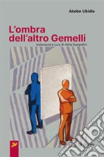 L'ombra dell'altro Gemelli. E-book. Formato EPUB ebook