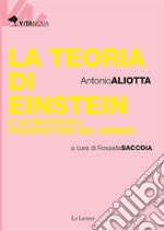 La teoria di Einstein e le mutevoli prospettive del mondo. E-book. Formato EPUB