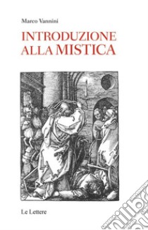 Introduzione alla mistica. E-book. Formato PDF ebook di Marco Vannini