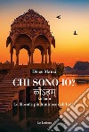 Chi sono io? ???? ko’ham Le filosofie più luminose dell’India. E-book. Formato PDF ebook di Diego Manzi