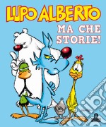 Lupo Alberto. Ma che storie!. E-book. Formato PDF ebook