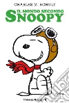 Il mondo secondo Snoopy. E-book. Formato EPUB ebook di Charles Monroe Schulz