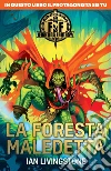 Fighting Fantasy - La foresta maledetta. E-book. Formato EPUB ebook di Ian Livingstone