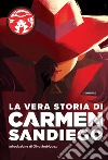 La vera storia di Carmen Sandiego. E-book. Formato EPUB ebook di Aa.Vv.