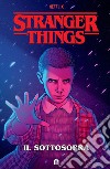 Stranger Things. Il Sottosopra. E-book. Formato EPUB ebook