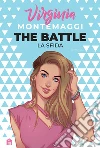 The battle. La sfida. E-book. Formato EPUB ebook di Virginia Montemaggi