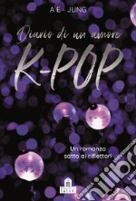 Diario di un amore K-Pop. E-book. Formato EPUB ebook