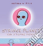 Strange planet. Uno strano mondo. E-book. Formato EPUB ebook