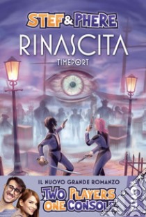 Rinascita. Timeport. E-book. Formato EPUB ebook di Stef & Phere