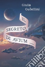 Il segreto di Avium. E-book. Formato EPUB ebook