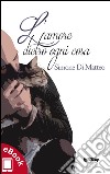 L'amore dietro ogni cosa. E-book. Formato EPUB ebook