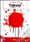 Yakuza: Il Giappone criminale. E-book. Formato EPUB ebook