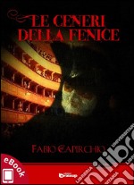 Le ceneri della Fenice. E-book. Formato EPUB ebook