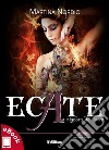 Ecate: La signora del fuoco. E-book. Formato EPUB ebook