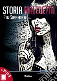 Storia maledetta. E-book. Formato Mobipocket ebook