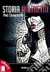 Storia maledetta. E-book. Formato Mobipocket ebook di Pino Sammartano