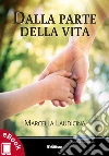 Dalla parte della vita. E-book. Formato Mobipocket ebook di Marcella Laudicina