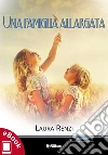 Una famiglia allargata. E-book. Formato EPUB ebook di Laura Renzi