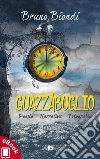 Guazzabuglio: Poesia, Narrativa, Fotografia. E-book. Formato Mobipocket ebook di Bruno Biondi