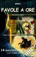 Favole a ore: 14 racconti per sognare. E-book. Formato EPUB ebook