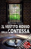 Il vestito rosso della contessa. E-book. Formato Mobipocket ebook