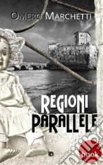 Regioni parallele. E-book. Formato Mobipocket ebook