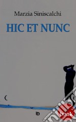 Hic et nunc. E-book. Formato Mobipocket ebook