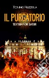 Il PurgatorioTertium non datur. E-book. Formato EPUB ebook di Tonino Filizzola