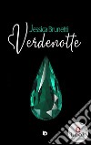 Verdenotte. E-book. Formato EPUB ebook di Jessica Brunetti