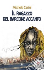 Il ragazzo del barcone accanto. E-book. Formato EPUB ebook