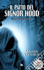 Il patto del signor HoodBrevi racconti neri. E-book. Formato EPUB ebook