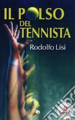 Il polso del tennista. E-book. Formato EPUB