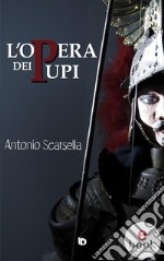 L&apos;Opera dei pupi. E-book. Formato EPUB ebook