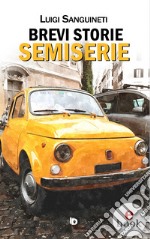 Brevi storie semiserie. E-book. Formato EPUB ebook