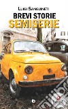 Brevi storie semiserie. E-book. Formato EPUB ebook