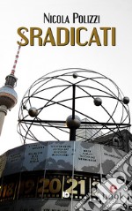 Sradicati. E-book. Formato EPUB