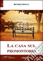 La casa sul promontorio. E-book. Formato EPUB